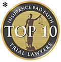 Top 10 | Insurance Bad Faith Trial Lawyers